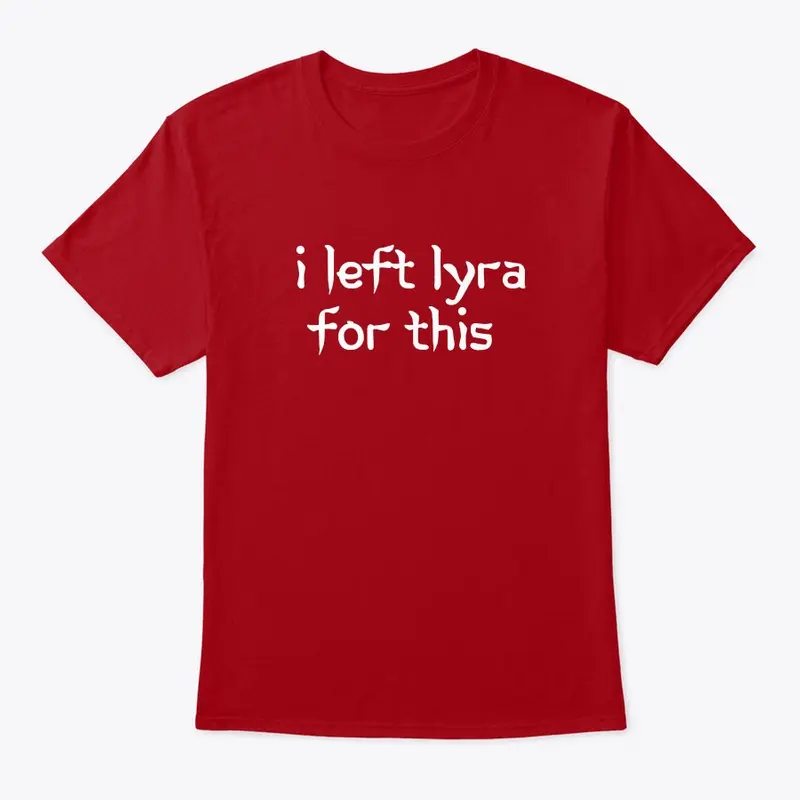 i left Lyra for this tee