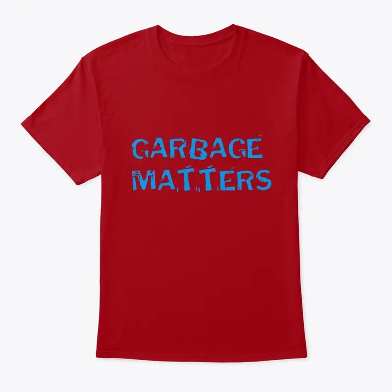 Garbage Matters tee by Pancakes Dream