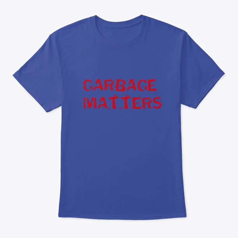 Garbage Matters tee from Pancakes Dream